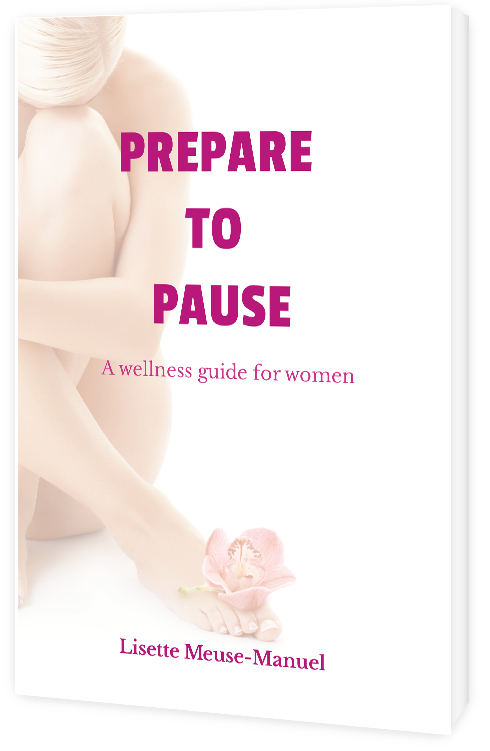 Cover Image of Lisette's book 'Prepare to Pause - A Wellness Guide For Women'